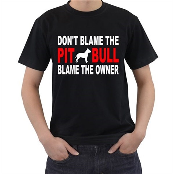 Don't Blame The Pitbull Blame the Owner T-shirt
