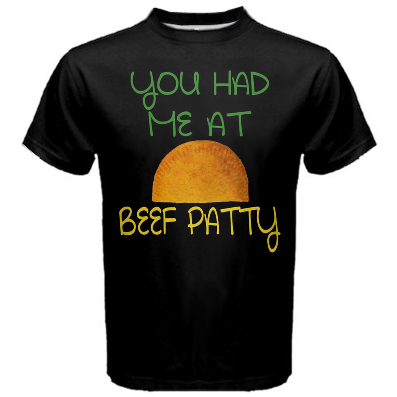 You Had Me At Beef Patty Funny Jamaican Patty Lover T-Shirt