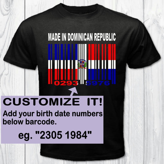 Made in Dominican Republic Add Your Birth Date to Barcode Numbers Flag Personalized T-shirt
