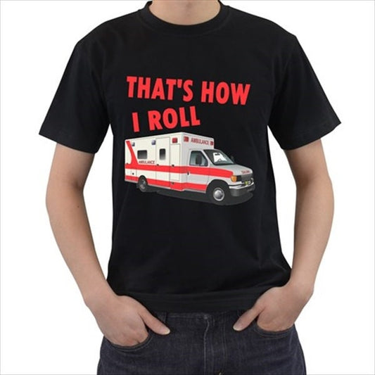 That's How I Roll Ambulance Diver Paramedic T-shirt