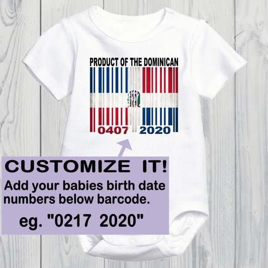 Product of the Dominican Newborn Baby Onesie With Custom Birth date