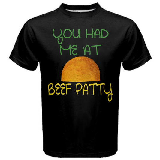 You Had Me At Beef Patty Funny Jamaican Patty Lover T-Shirt